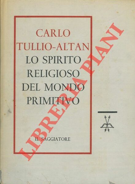 Lo spirito religioso del mondo primitivo.