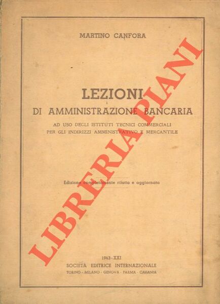 Lezioni di amministrazione bancaria ad uso degli istituti tecnici commerciali …