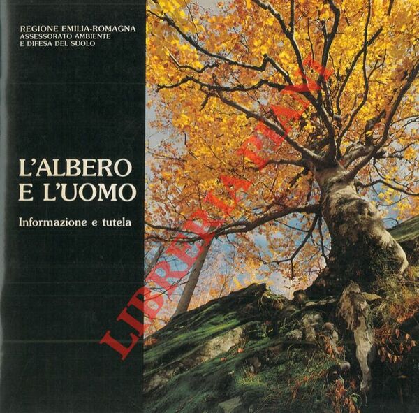 L'albero e l'uomo. Informazione e tutela.