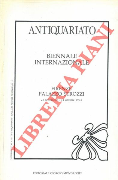 Antiquariato. Biennale internazionale. Firenze palazzo strozzi 1993.