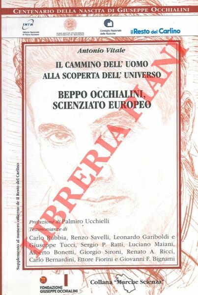 Il cammino dell'uomo alla scoperta dell'universo. Beppo Occhialini, scienziato europeo.