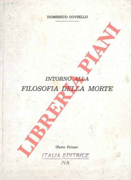 Intorno alla filosofia della morte (Parte Prima) Tomo I. Prefazione …