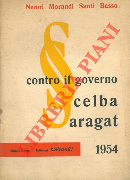 Contro il governo Scelba Saragat.