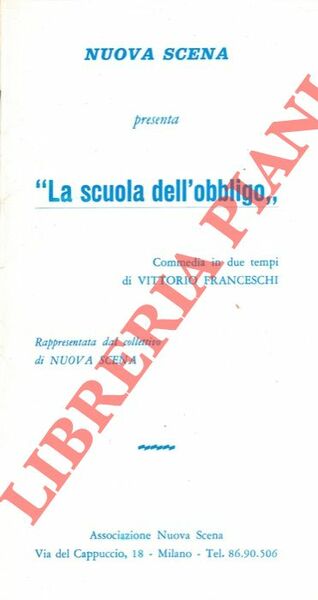 "La scuola dell'obbligo". Commedia in due tempi.