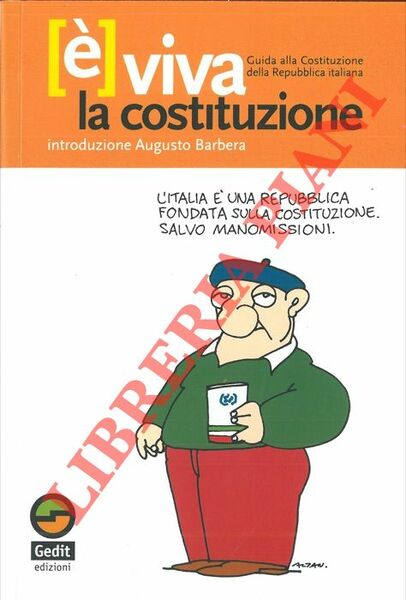 (E') viva la Costituzione. Guida alla Costituzione della Repubblica Italiana.