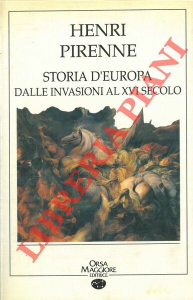 Storia d'Europa. Dalle invasioni al XVI secolo.