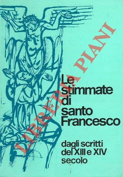 Le stimmate di santo Francesco dagli scritti del XIII e …