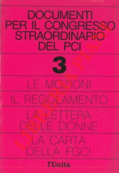 Documenti per il Congresso straordinario del PCI. 3. Le mozioni …