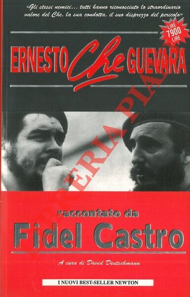 Ernesto Che Guevara raccontato da Fiedel Castro.