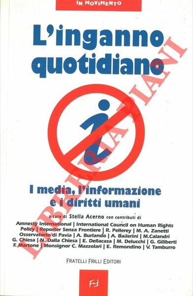 L'inganno quotidiano. I media, l'informazione e i diritti umani.