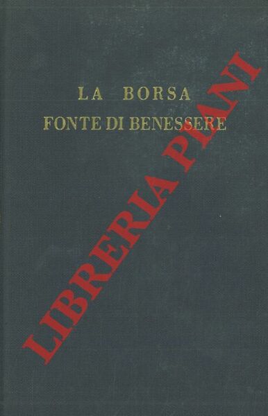 La Borsa fonte di benessere.