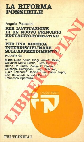 La riforma possibile. Per l'attuazione di un nuovo principio educativo-formativo.