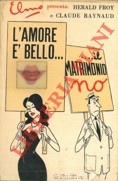 L'amore è bello…il matrimonio no.