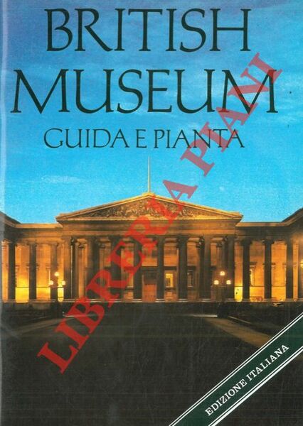 British Museum. Guida e pianta.