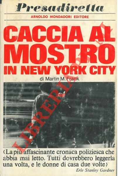 Caccia al mostro in New York City.