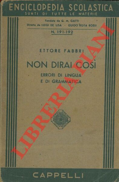 Non dirai così. Errori di lingua e di grammatica.