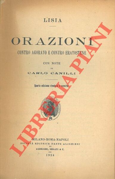 Orazioni contro Agorato e contro Eratostene. Con note di Carlo …