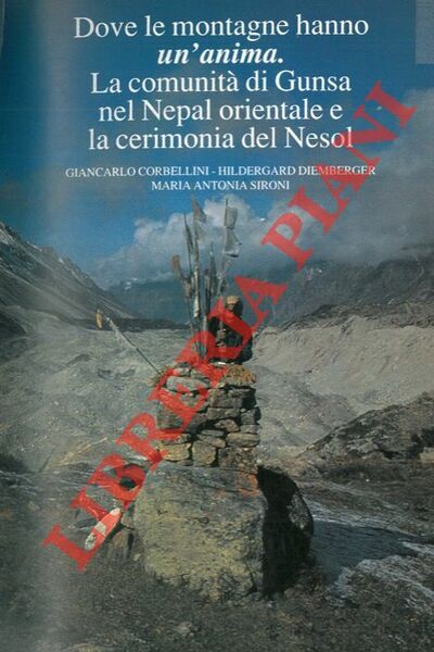 Dove le montagne hanno un'anima. La comunità di Gunsa nel …