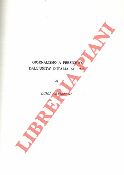Giornalismo a Persiceto dall'Unità d'Italia al 1926.