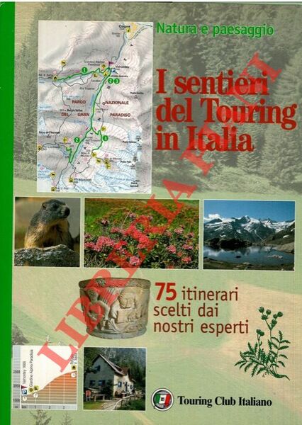 I sentieri del Touring in Italia. 75 itinerari scelti dai …