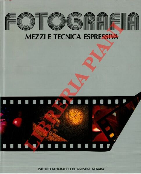 Fotografia. Mezzi e tecnica espressiva.