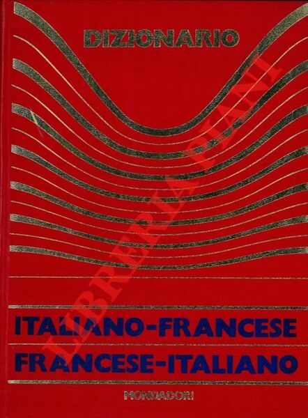 Dizionario italiano-francese francese-italiano.