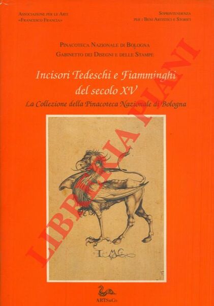Incisori tedeschi e fiamminghi del secolo XV. La collezione della …
