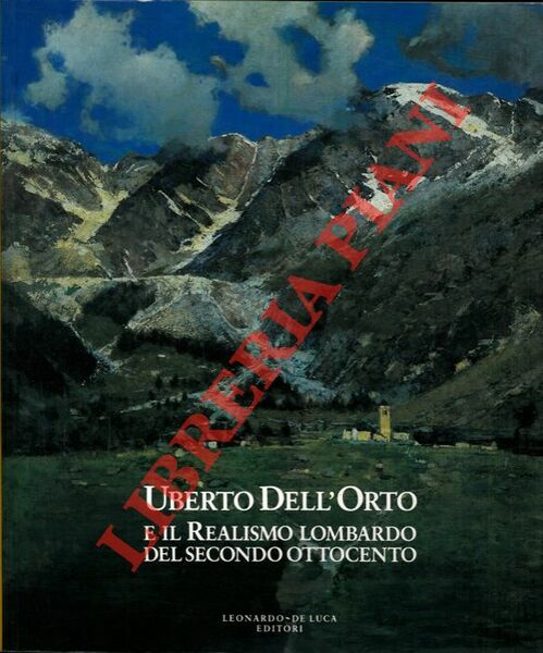 Uberto Dell'Orto e il Realismo lombardo del secondo Ottocento. Catalogo …