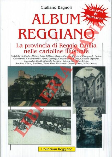 Album reggiano. Vita, arte, storia, lavoro e tradizioni della città …