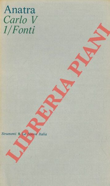 Carlo V. Vol. 1 - Fonti.