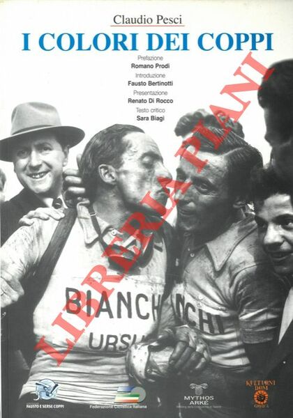 I colori dei Coppi. Prefazione di Romano Prodi. Introduzione di …