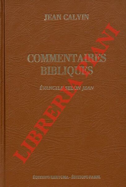 Commentaires De Jean Calvin Sur Le Nouveau Testament Tome Deuxième. …