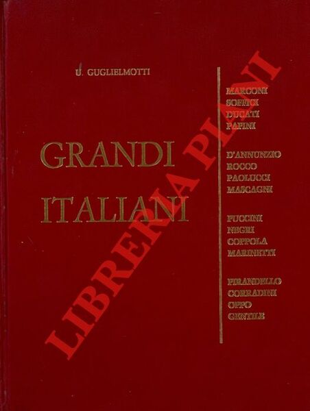 Grandi italiani. (Marconi - Soffici - Ducati - Papini. D'Annunzio …