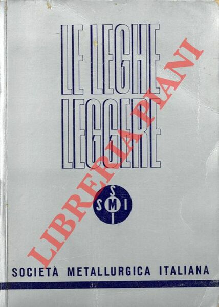 Le leghe leggere. Duralluminio. Liburnal. Inalteral. Lega R.E.2. Telalco. Maral …