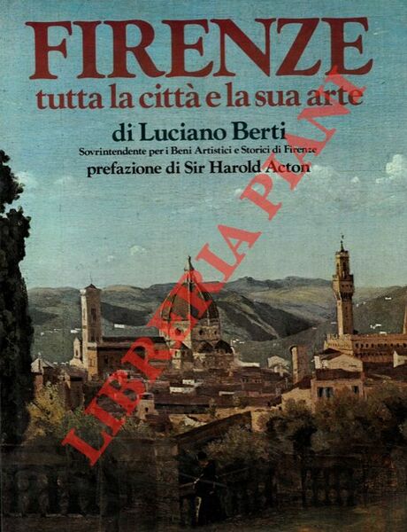 Firenze tutta la città e la sua arte.