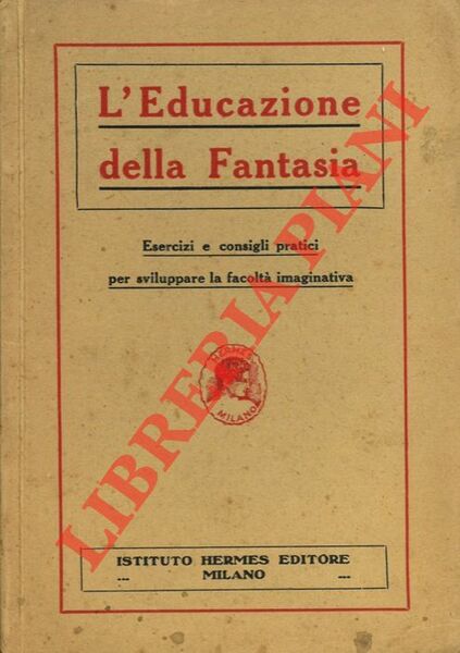 L'educazione della fantasia. Esercizi e consigli pratici per sviluppare la …