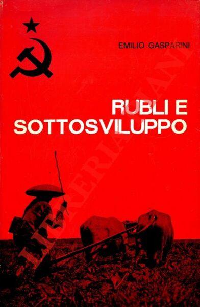 Rubli e sottosviluppo. Analisi e quantificazione dell'aiuto sovietico.