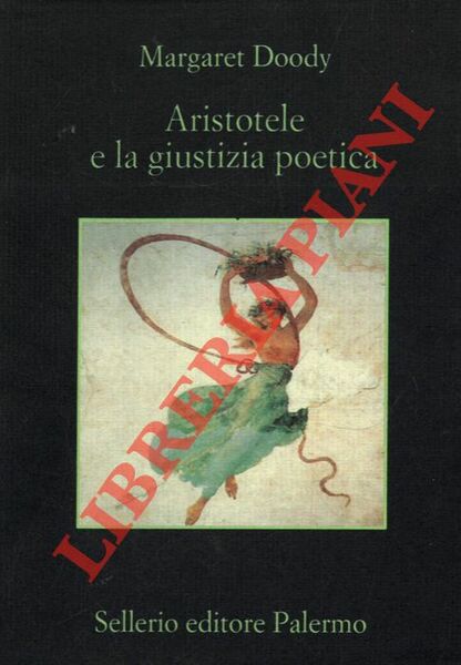 Aristotele e la giustizia poetica. Con una nota di Beppe …