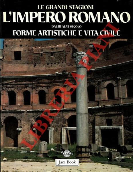 L'Impero Romano dal III al VI secolo. Forme artistiche e …