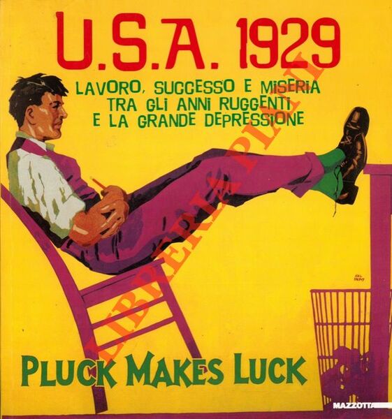 USA 1929. Lavoro, successo e miseria tra gli anni ruggenti …