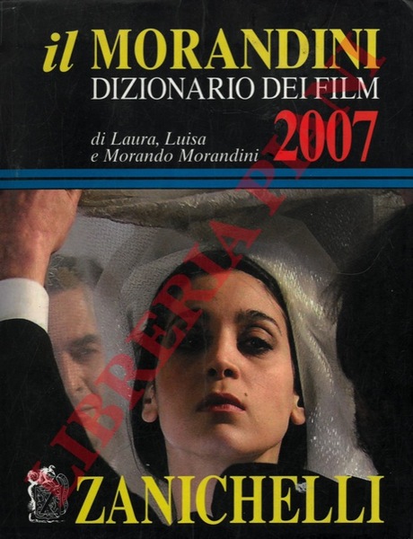 Il Morandini. Dizionario dei film 2007.
