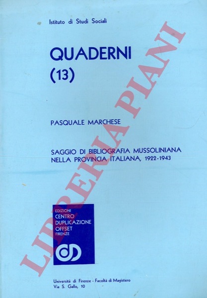 Saggio di bibliografia mussoliniana nella provincia italiana, 1922 - 1943.