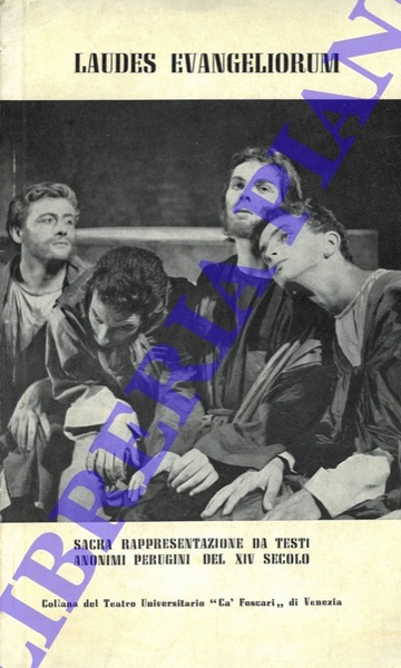 Laudes evangeliorum. Sacra rapprensentazione da testi anonimi perugini del XIV …