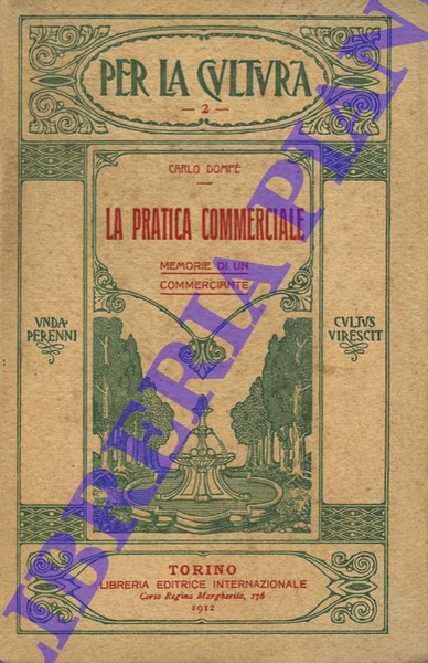 La pratica commerciale. Memorie di un commerciante.