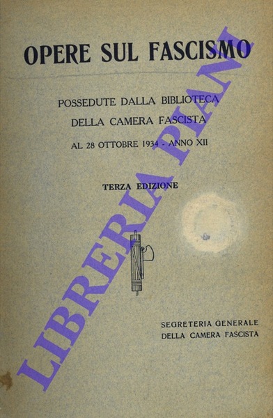 Opere sul fascismo possedute dalla Biblioteca della Camera Fascista al …