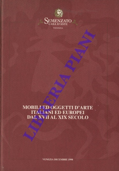 Mobili ed oggetti d'arte italiani ed europei dal XVII al …