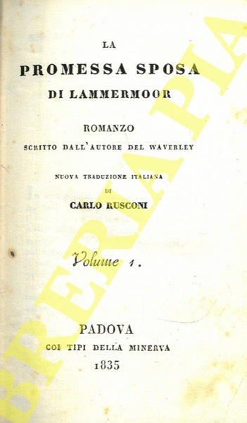 La promessa sposa di Lammermoor. Nuova traduzione italiana di Carlo …