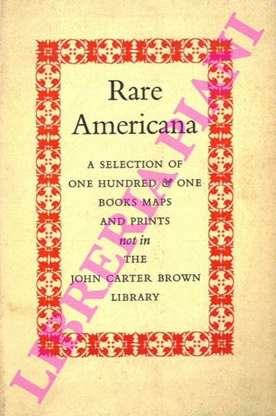 Rare Americana. A Selection of One Hundred & One Books, …
