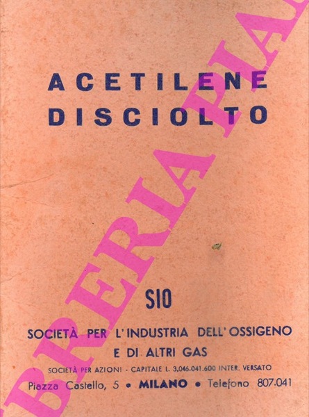 Acetilene disciolto. Suo impiego nella saldatura e nel taglio ossiacetilenici.