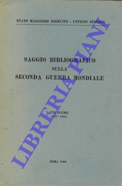 Saggio bibliografico sulla seconda guerra mondiale. (Il titolo dal volume …